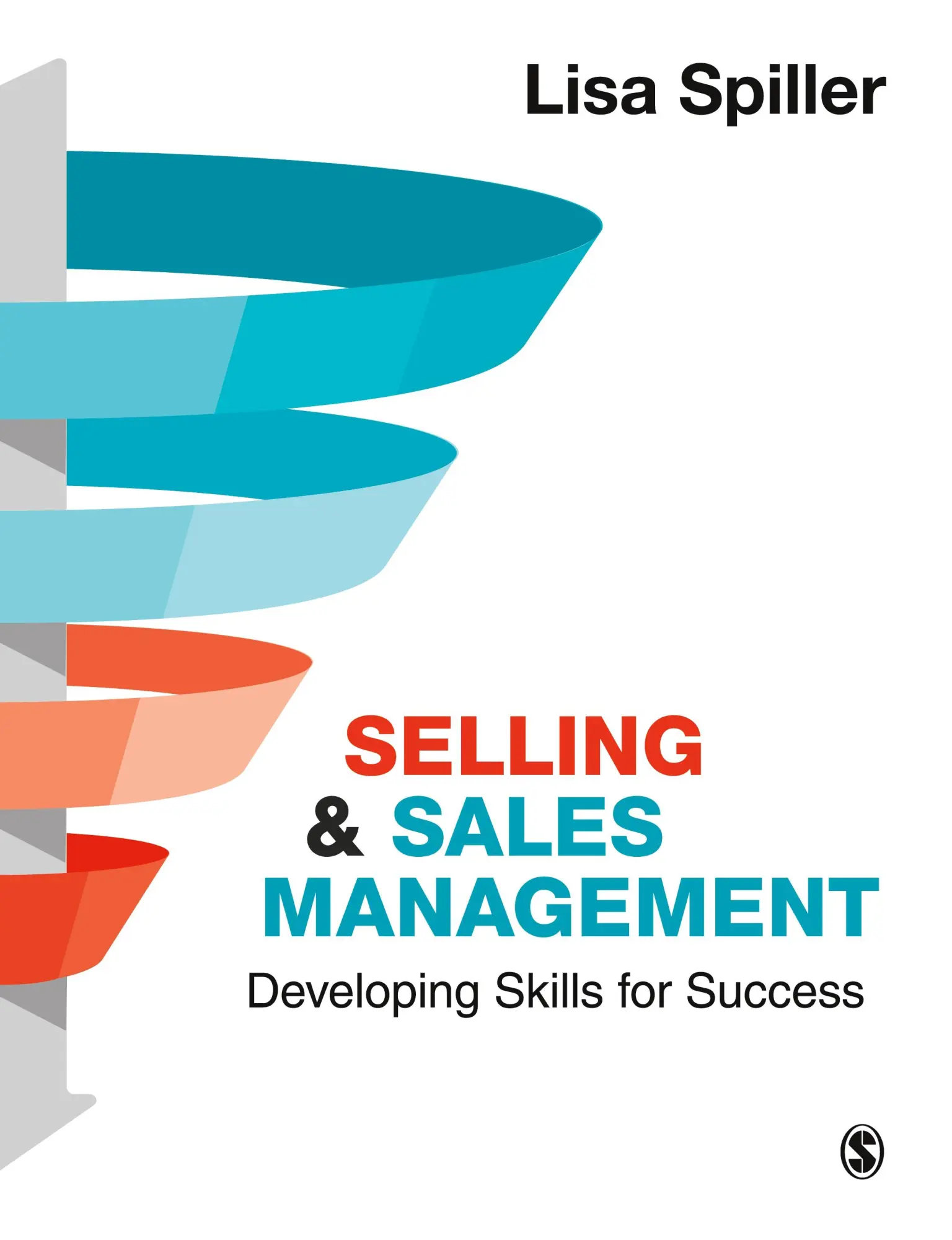 Cover: 9781529712575 | Selling &amp; Sales Management | Developing Skills for Success | Spiller