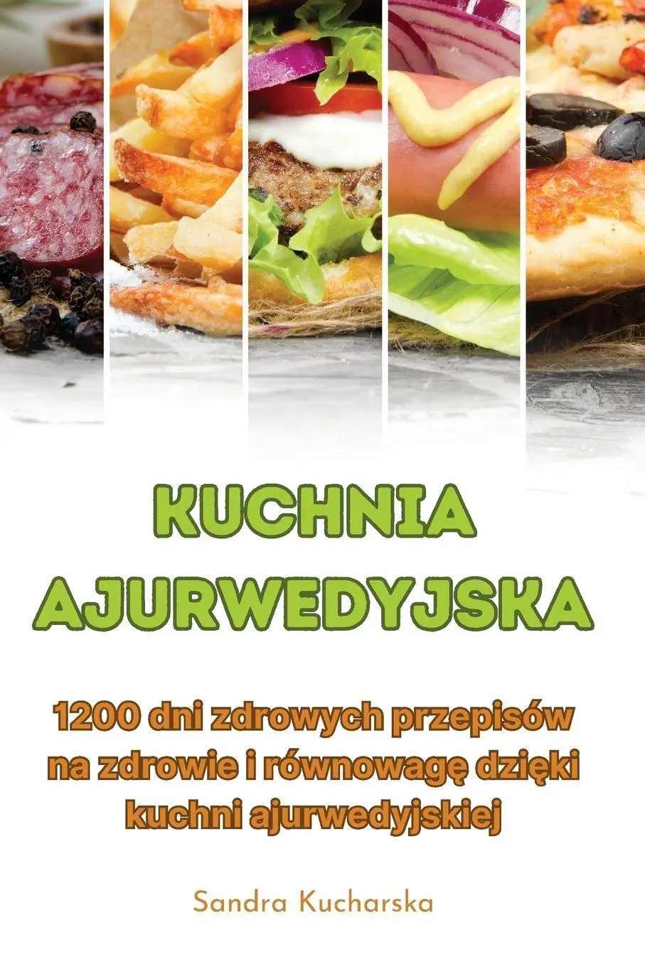 Cover: 9781835312575 | Kuchnia ajurwedyjska | Sandra Kucharska | Taschenbuch | Polnisch