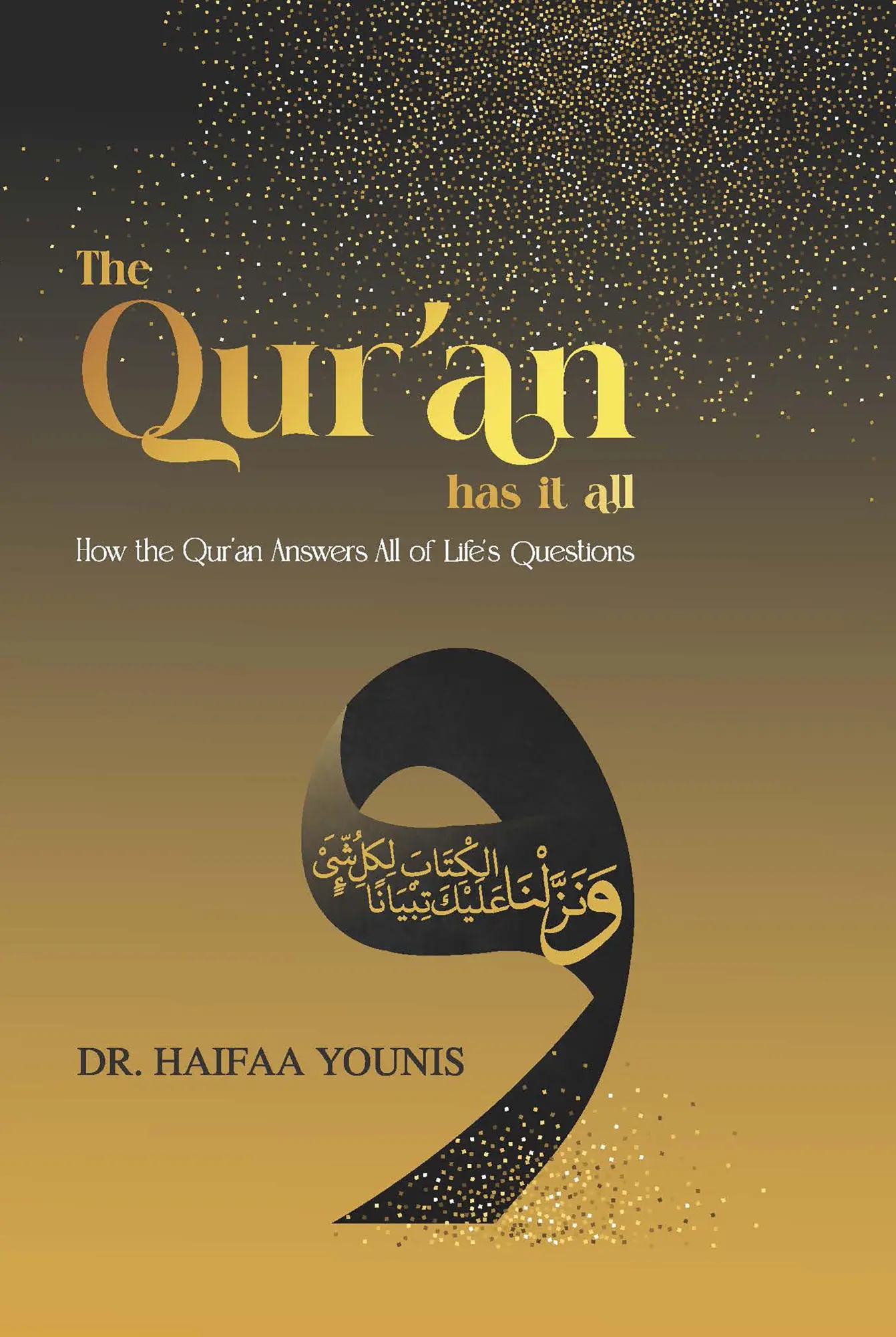 Cover: 9781847742575 | The Qur'an Has It All | How the Qur'an Answers All of Life's Questions
