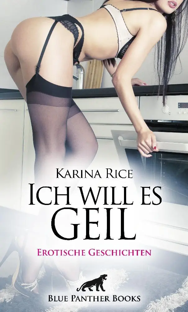 Cover: 9783750732575 | Ich will es geil Erotische Geschichten | Karina Rice (u. a.) | Buch