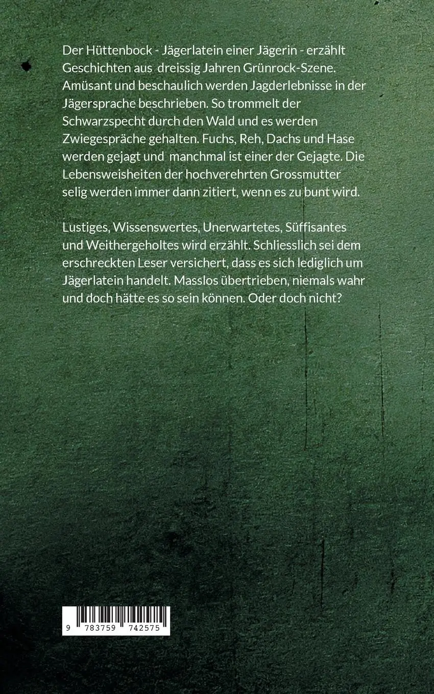 Rückseite: 9783759742575 | Der Hüttenbock | Jägerlatein einer alten Jägerin | Bucher | Buch