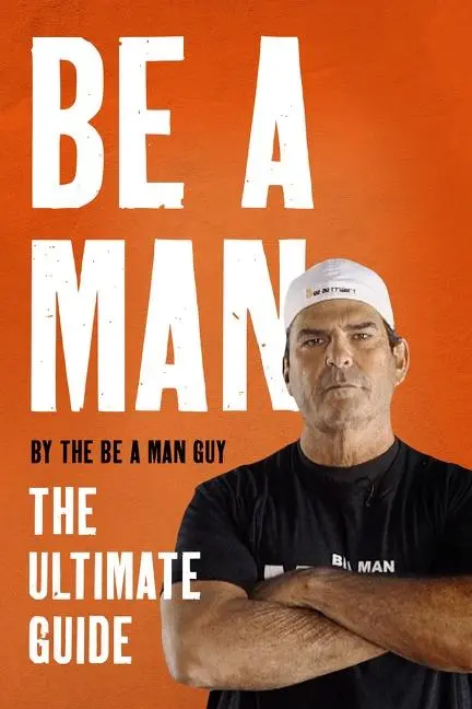 Cover: 9780063272675 | Be a Man | The Ultimate Guide | The Be A Man Guy | Buch | Gebunden Cover: 9780063272675 | Be a Man | The Ultimate Guide | The Be A Man Guy | Buch | Gebunden