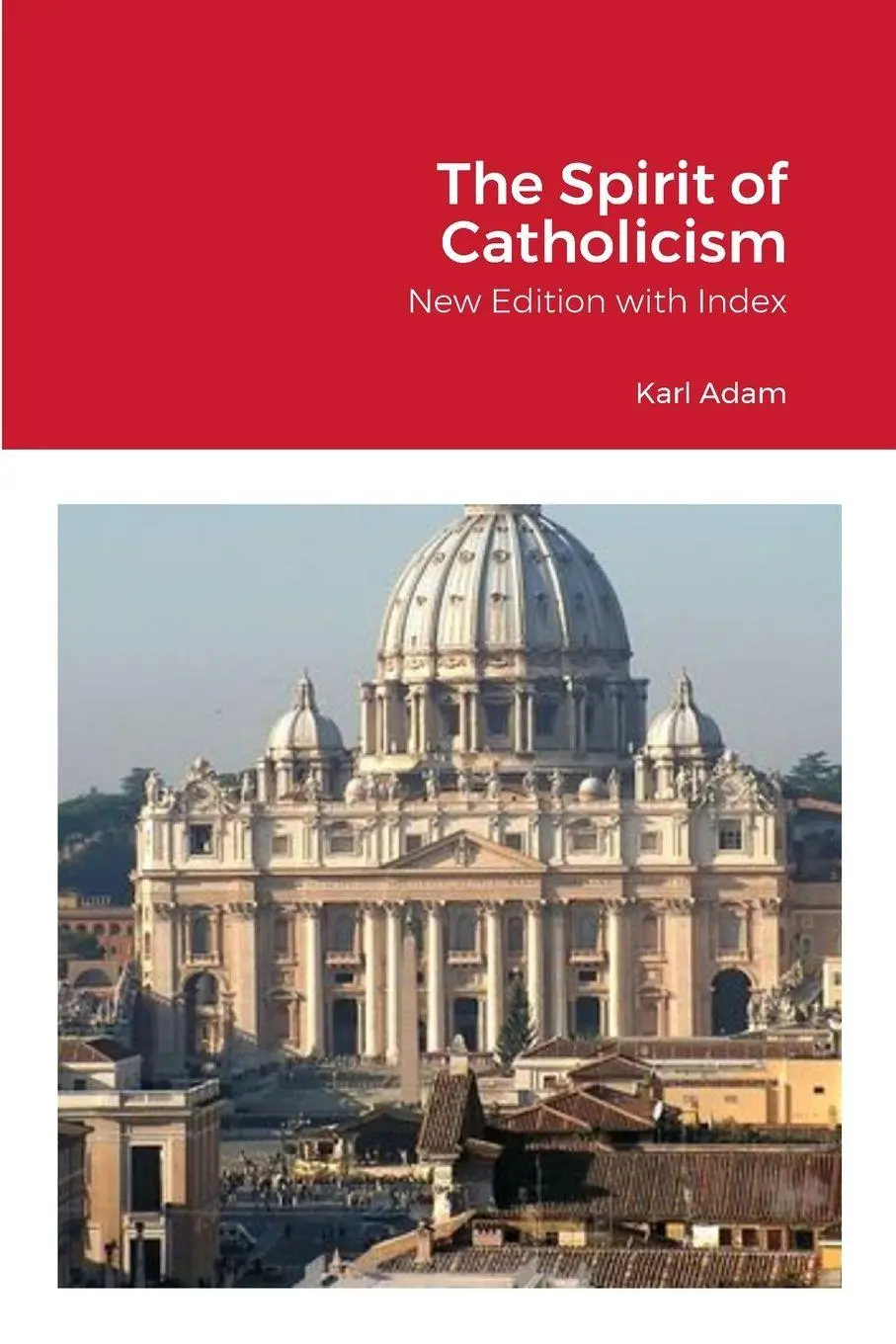 Cover: 9781304972675 | The Spirit of Catholicism | Karl Adam | Taschenbuch | Englisch | 2023