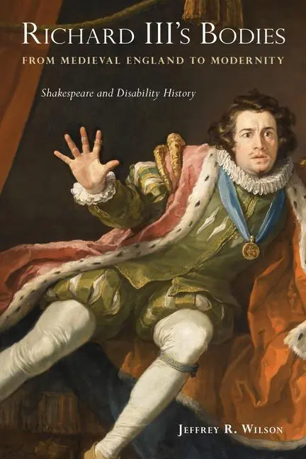 Cover: 9781439922675 | Richard III's Bodies from Medieval England to Modernity | Wilson