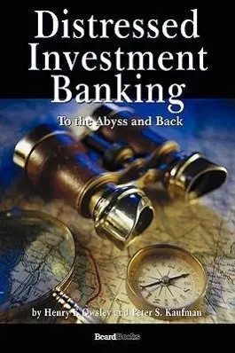 Cover: 9781587982675 | Distressed Investment Banking - To the Abyss and Back | Owsley (u. a.)