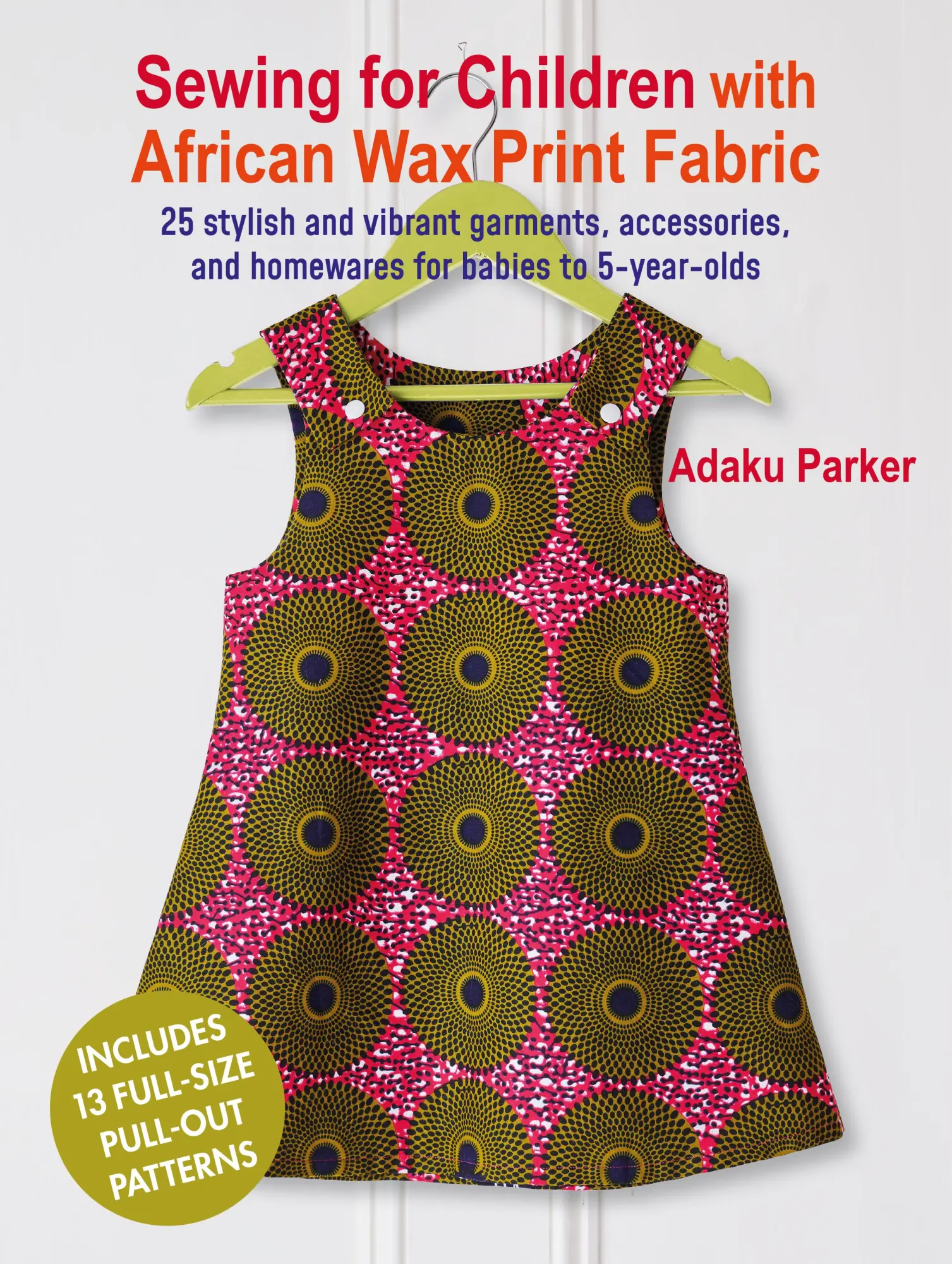 Cover: 9781800652675 | Sewing for Children with African Wax Print Fabric | Adaku Parker
