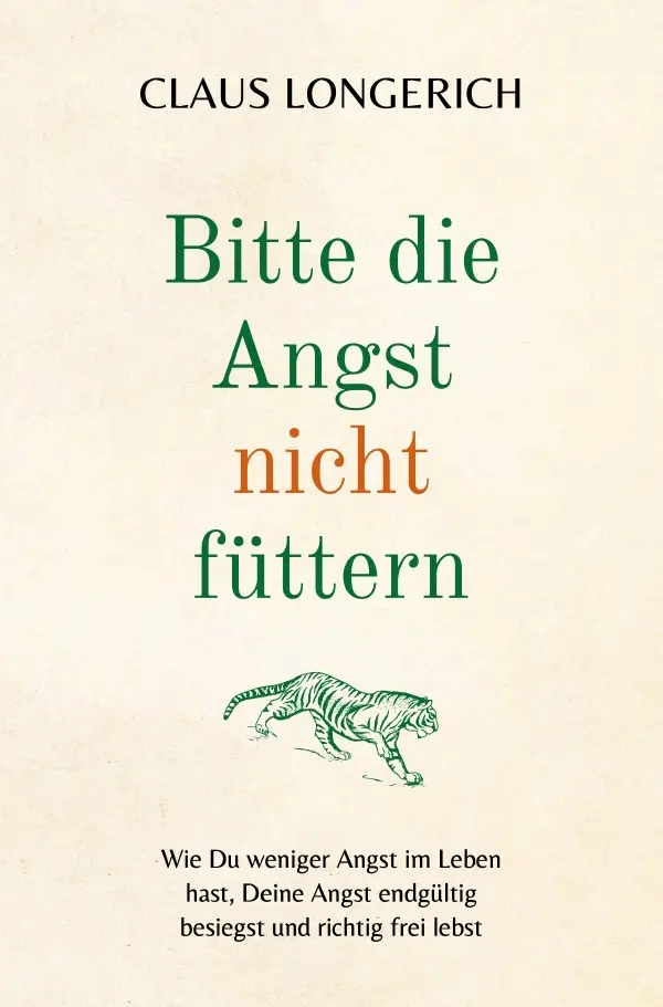 Cover: 9783746792675 | Bitte die Angst nicht füttern! | Claus Longerich | Taschenbuch