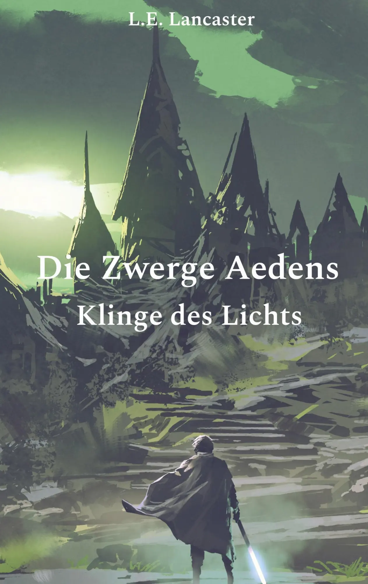Cover: 9783753482675 | Die Zwerge Aedens | Klinge des Lichts | L. E. Lancaster | Taschenbuch