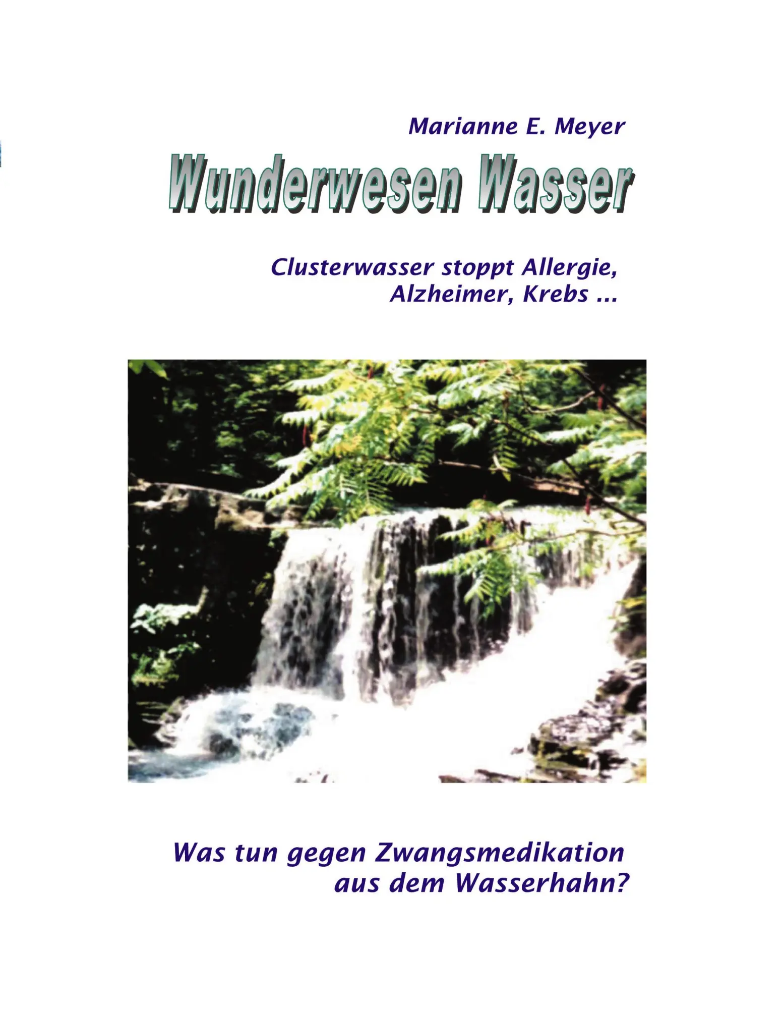 Cover: 9783831142675 | Wunderwesen Wasser | Marianne E. Meyer | Taschenbuch | 156 S. | 2002