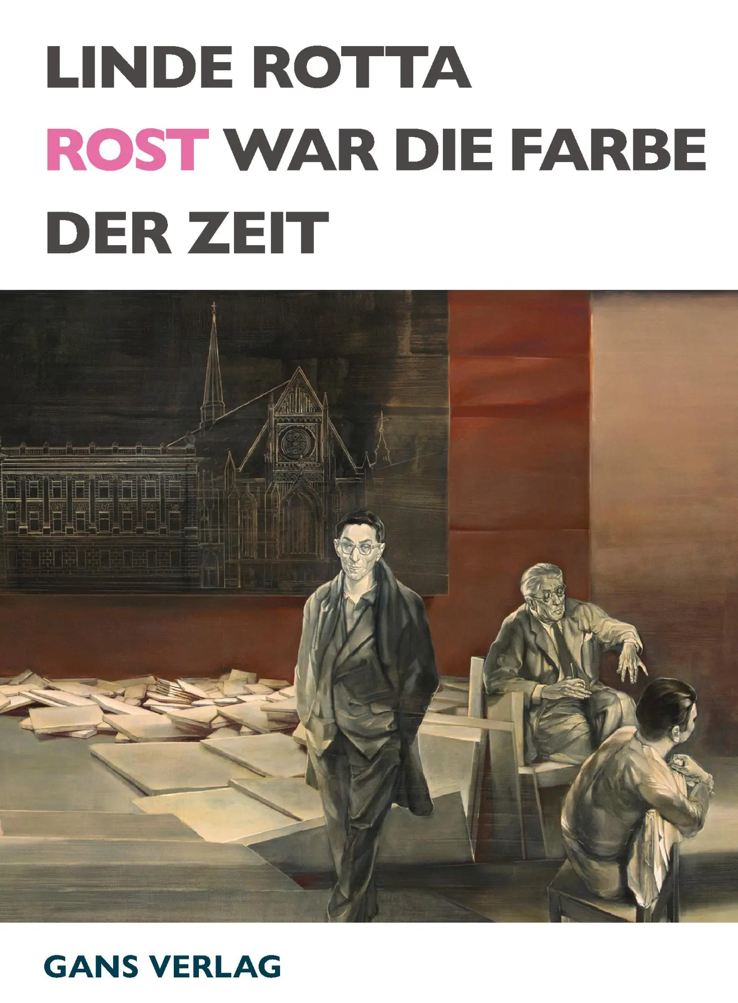 Cover: 9783946392675 | Rost war die Farbe der Zeit | Linde Rotta | Buch | 244 S. | Deutsch