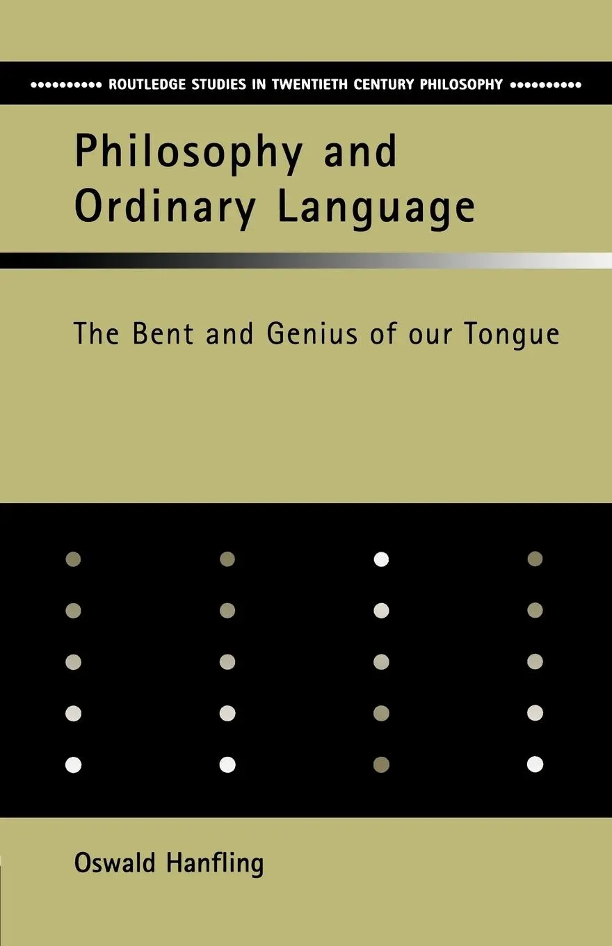 Cover: 9780415322775 | Philosophy and Ordinary Language | The Bent and Genius of our Tongue