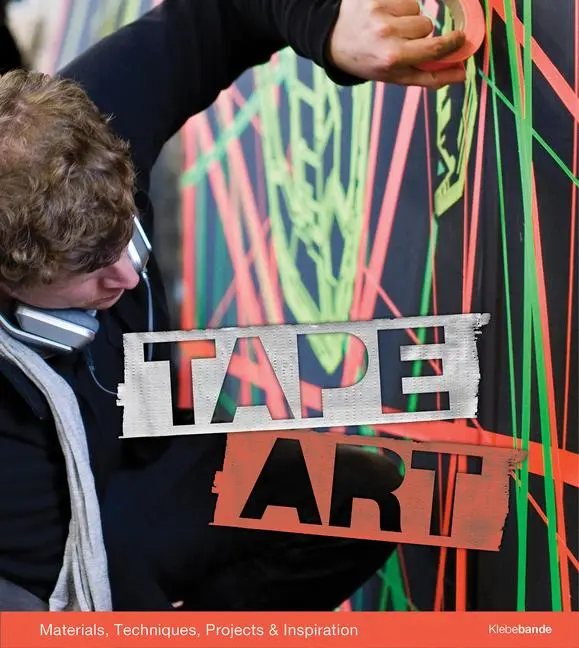 Cover: 9780764352775 | Tape Art | Materials, Techniques, Projects &amp; Inspiration | Taschenbuch