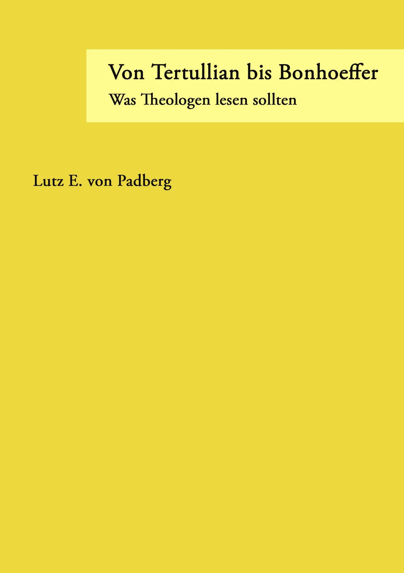 Cover: 9783833422775 | Von Tertullian bis Bonhoeffer | Was Theologen lesen sollten | Padberg