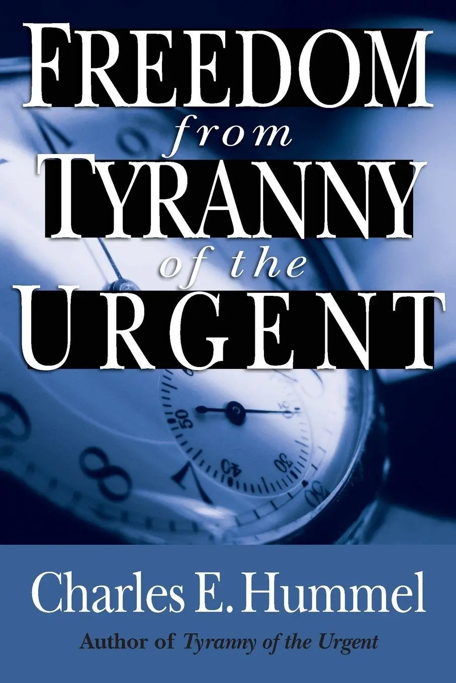 Cover: 9780830812875 | Freedom from Tyranny of the Urgent | Charles E. Hummel | Taschenbuch