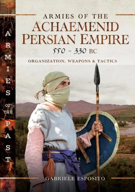 Cover: 9781036112875 | Armies of the Achaemenid Persian Empire, 550-330 BC | Esposito | Buch