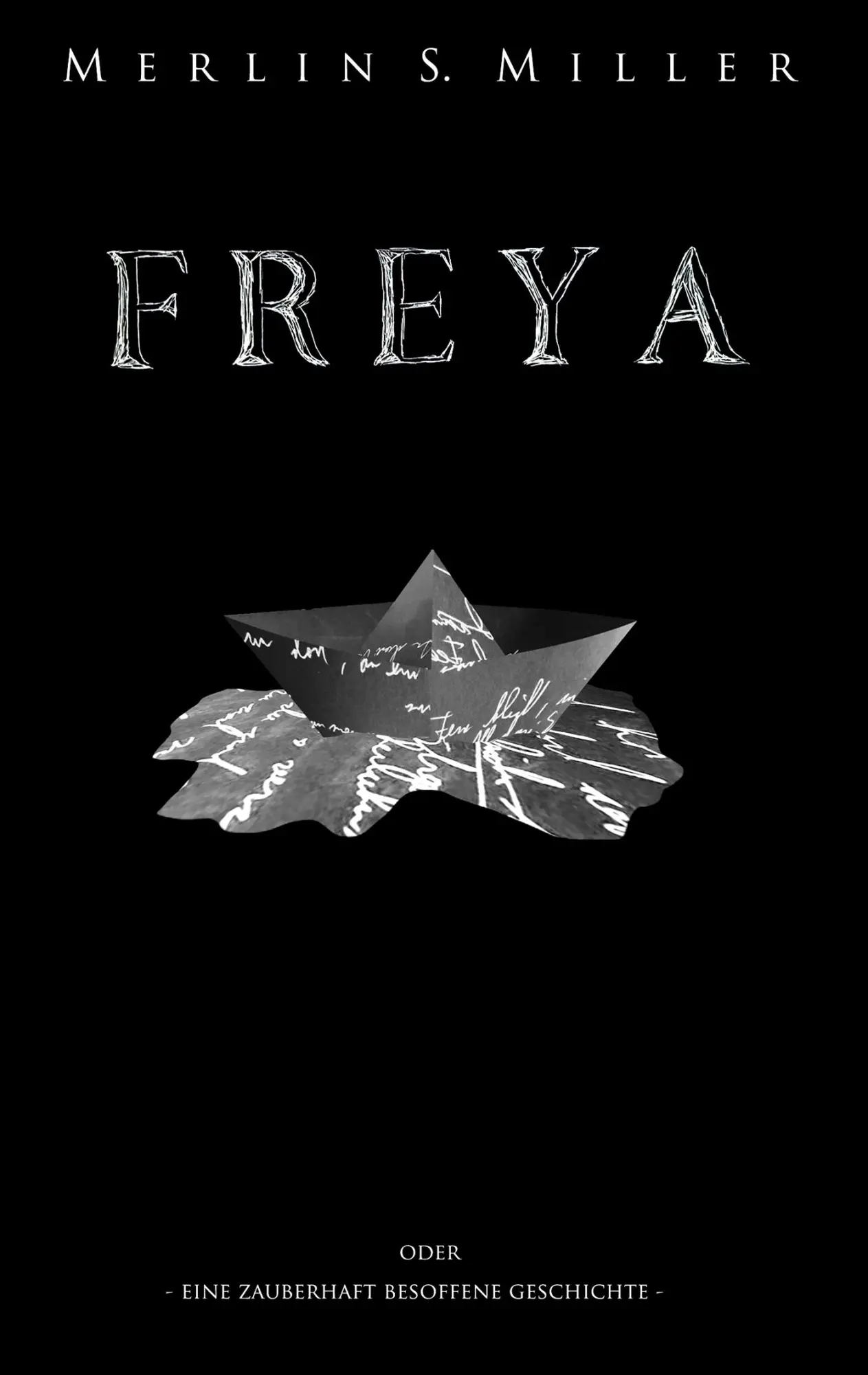 Cover: 9783751932875 | FREYA | Eine zauberhaft besoffene Geschichte | Merlin S. Miller | Buch