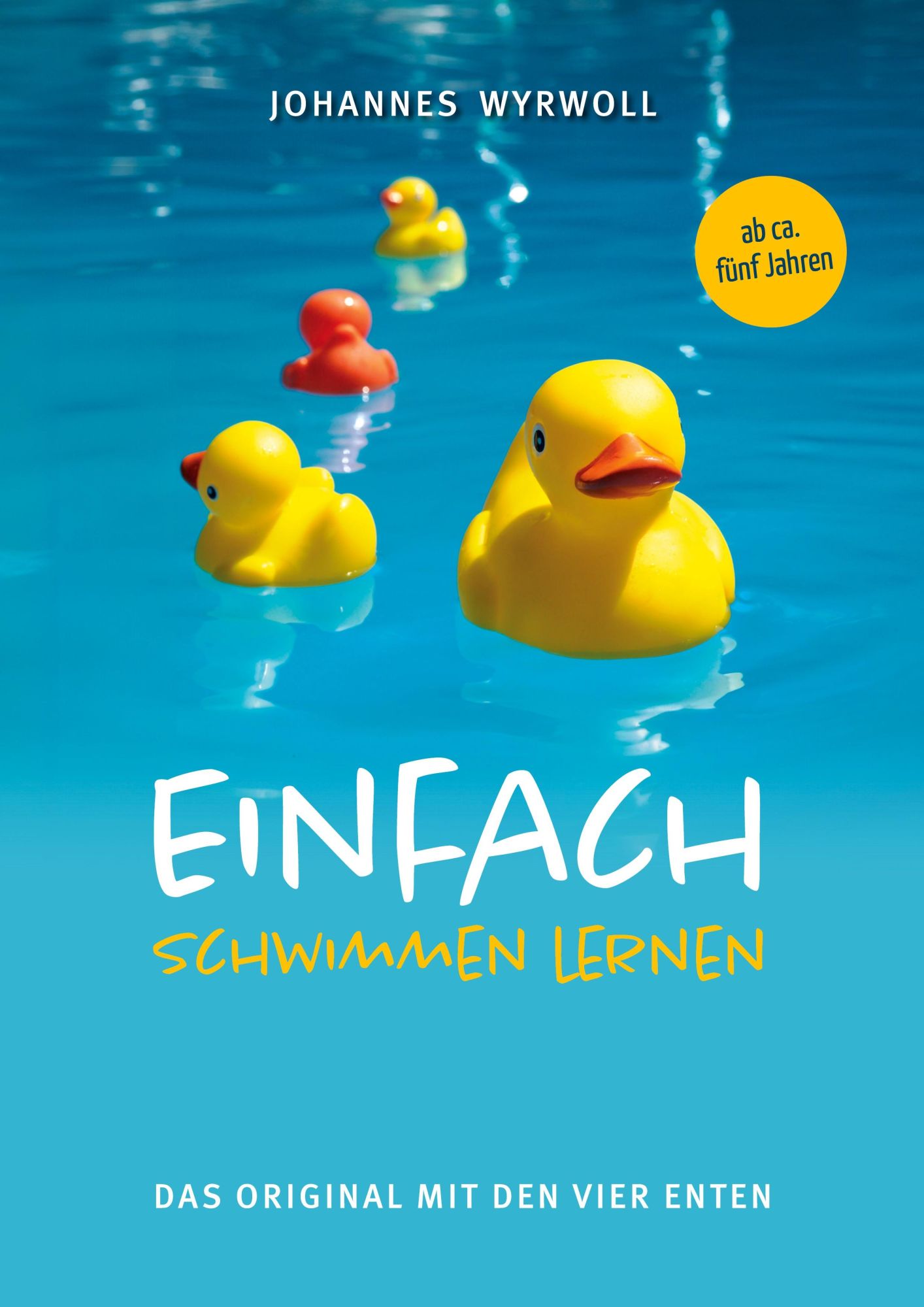 Cover: 9783758342875 | Einfach schwimmen lernen | Das Original mit den vier Enten | Wyrwoll