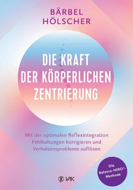 Cover: 9783867312875 | Die Kraft der körperlichen Zentrierung | Bärbel Hölscher | Taschenbuch