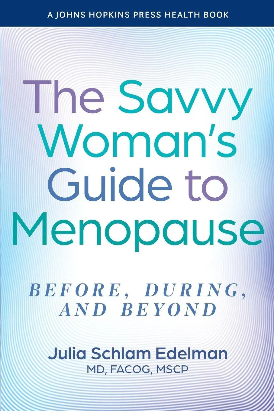 Cover: 9781421452975 | Savvy Woman's Guide to Menopause | Before, During, and Beyond | Buch