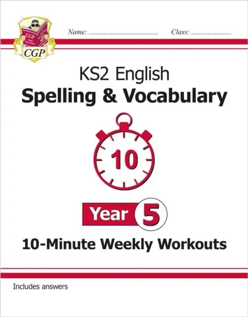 Cover: 9781789082975 | KS2 Year 5 English 10-Minute Weekly Workouts: Spelling &amp; Vocabulary