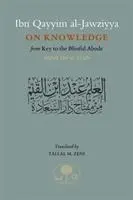 Cover: 9781903682975 | Ibn Qayyim al-Jawziyya on Knowledge | from Key to the Blissful Abode