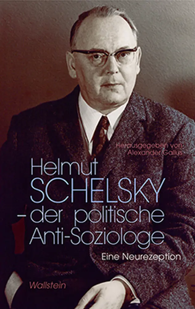 Cover: 9783835312975 | Helmut Schelsky - der politische Anti-Soziologe | Eine Neurezeption