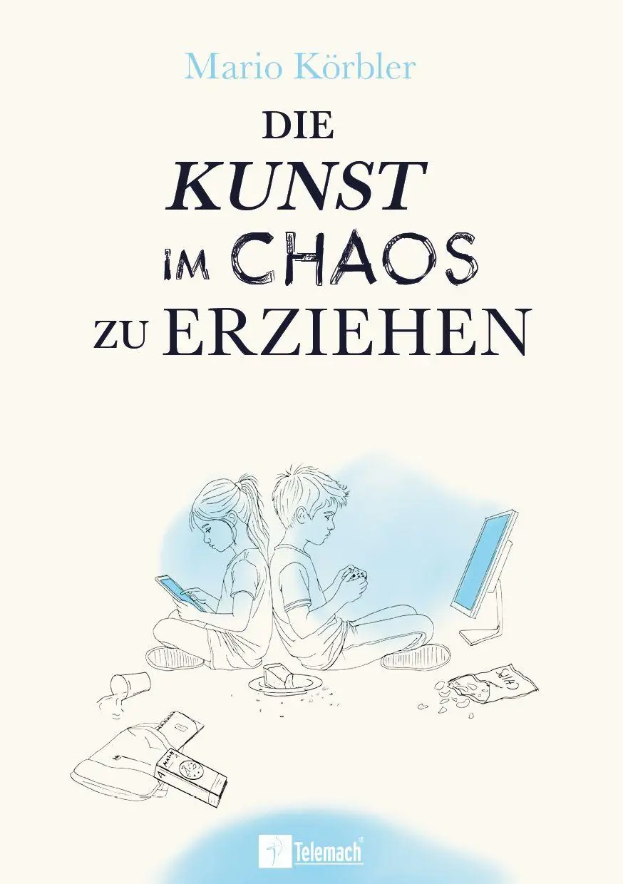 Cover: 9783986412975 | Die Kunst im Chaos zu erziehen | Mario Körbler | Taschenbuch | 220 S.