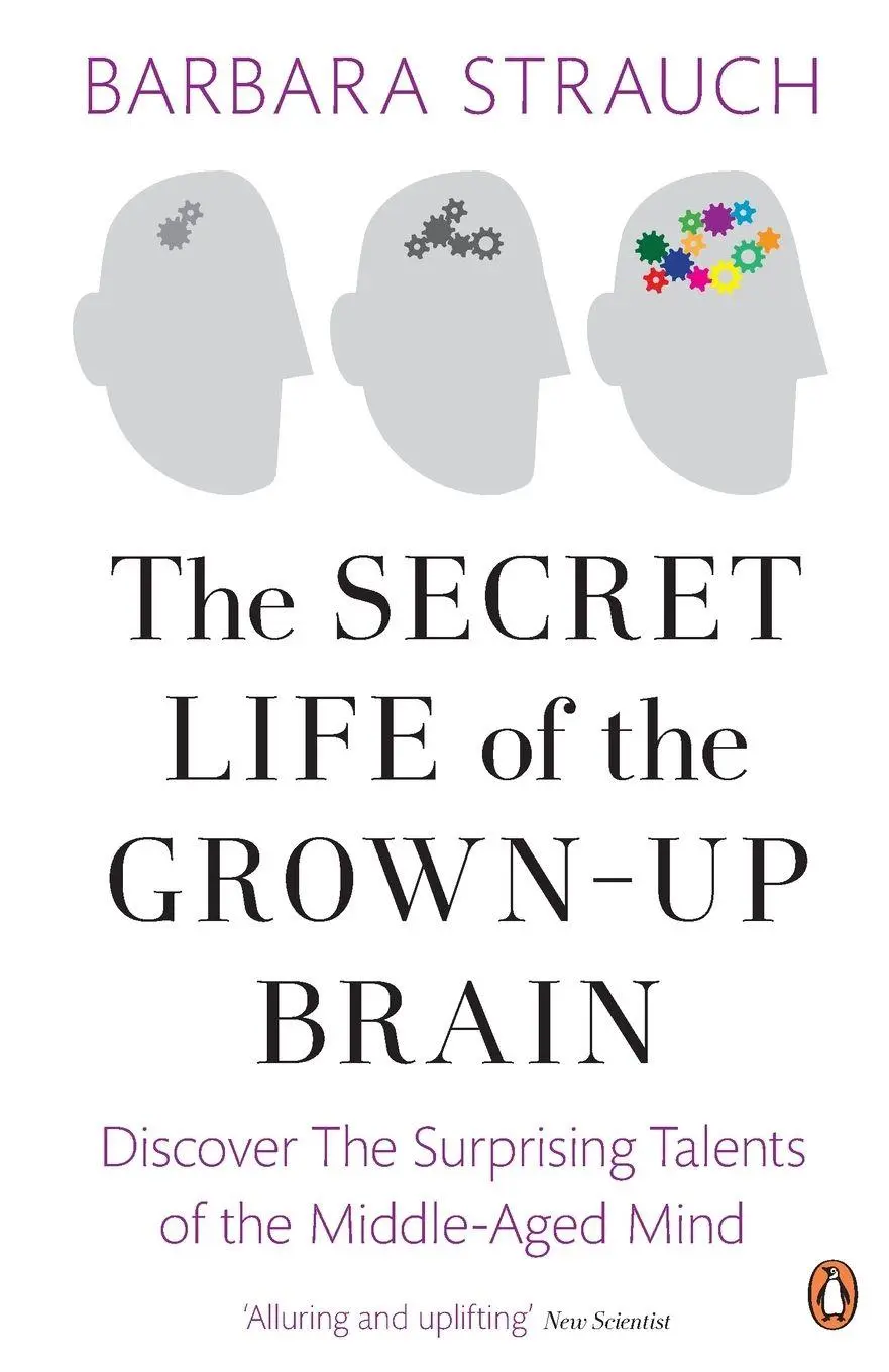 Cover: 9780241953075 | The Secret Life of the Grown-Up Brain | Barbara Strauch | Taschenbuch