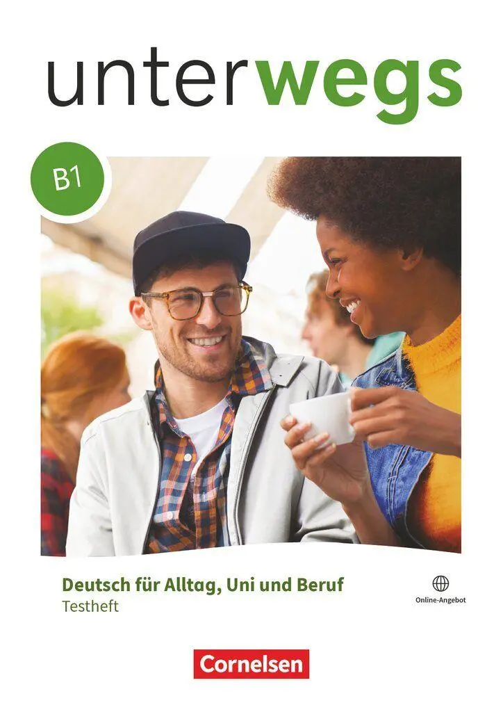 Unterwegs B1: Gesamtband - Allgemeine Ausgabe - Testheft mit Audios online