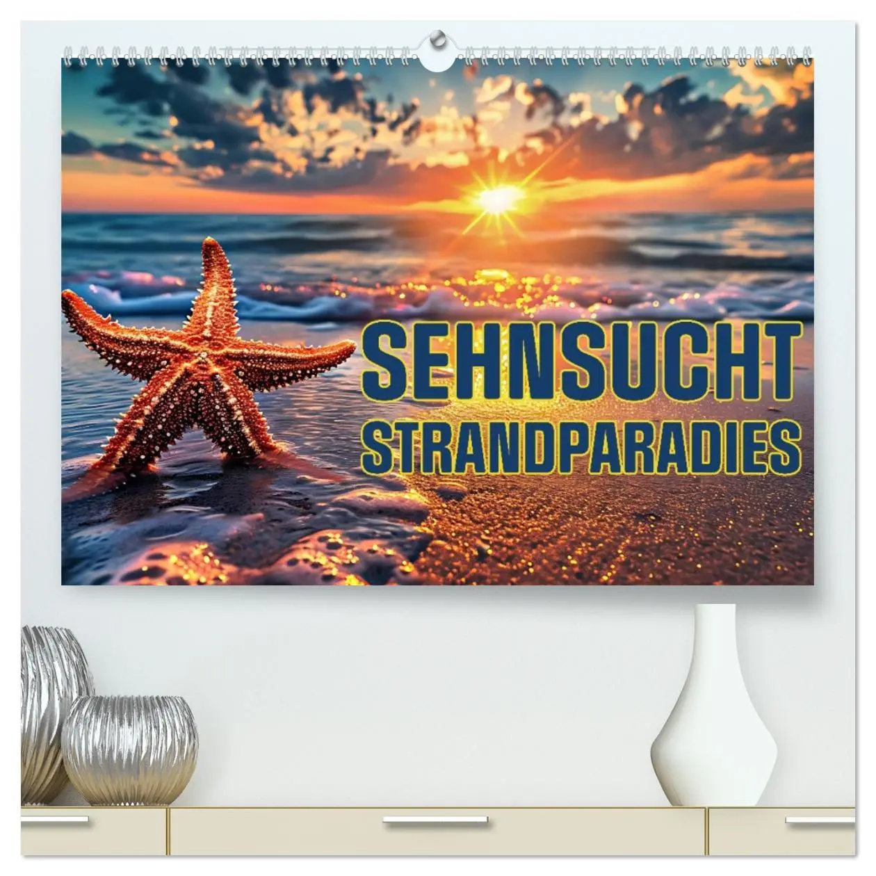 Cover: 9783457403075 | Sehnsucht Strandparadies (hochwertiger Premium Wandkalender 2026...