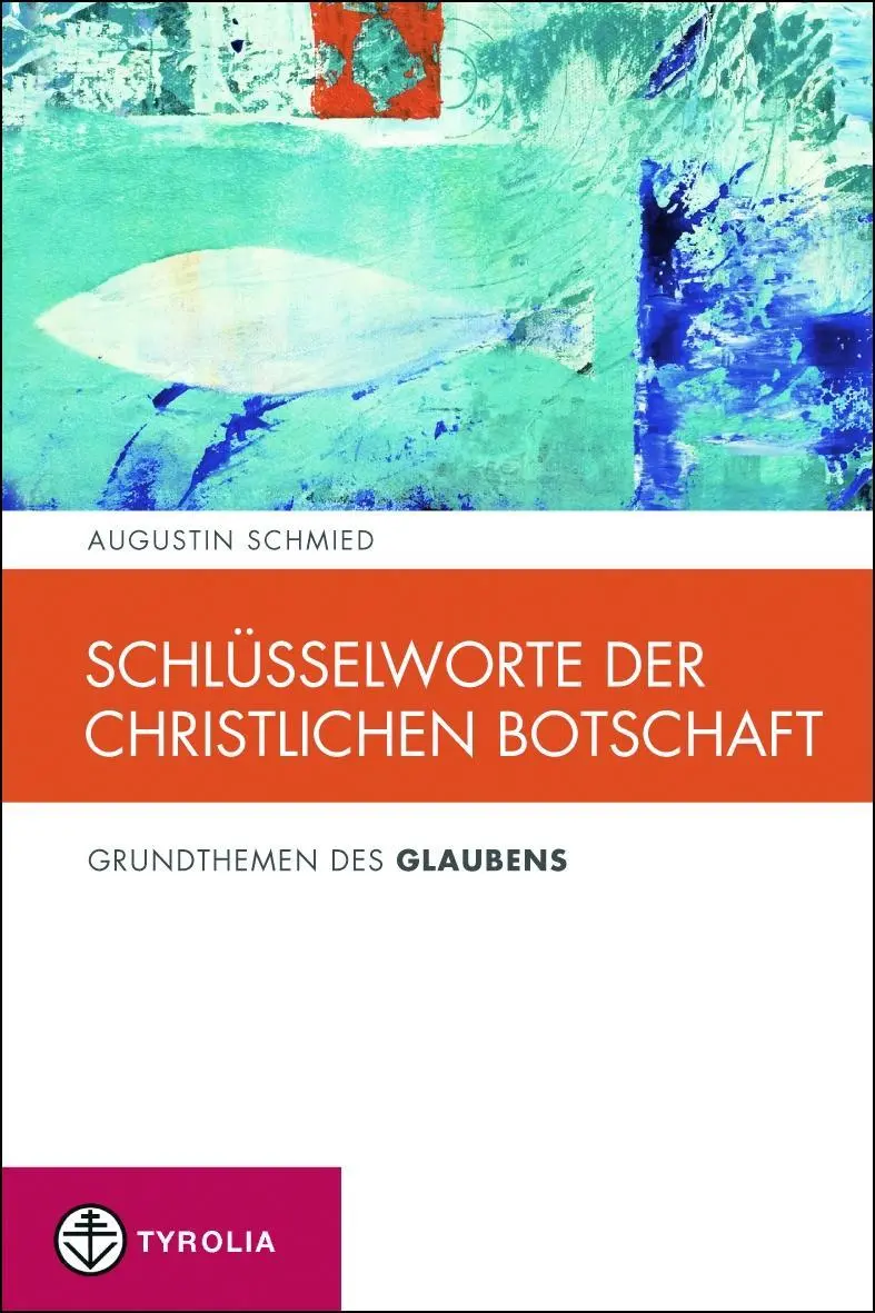 Cover: 9783702233075 | Schlüsselworte der christlichen Botschaft | Augustin Schmied | Buch