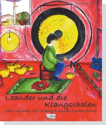 Cover: 9783938263075 | Leander und die Klangschalen - oder wie man mit Klang Freunde...