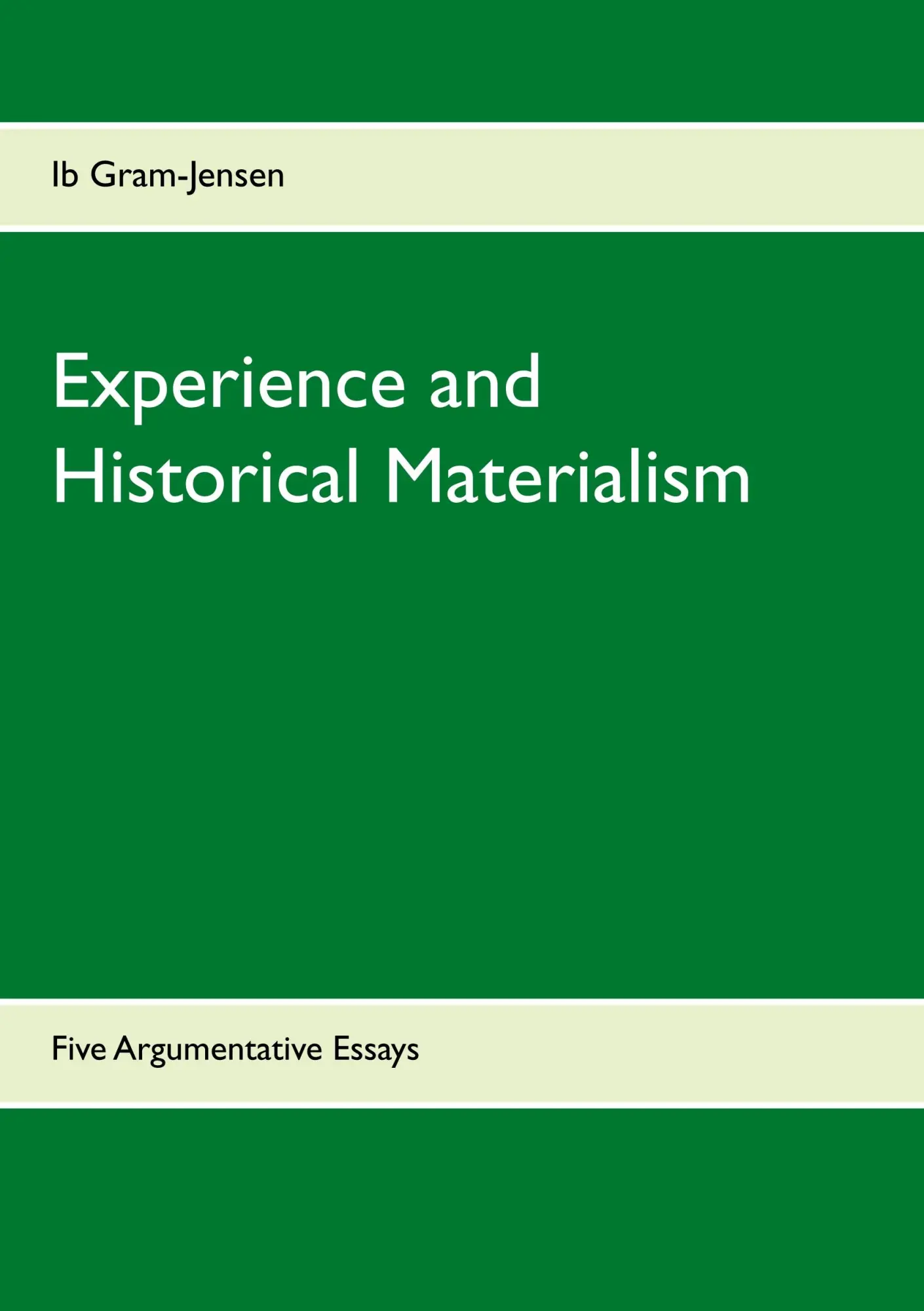 Cover: 9788743013075 | Experience and Historical Materialism | Five Argumentative Essays