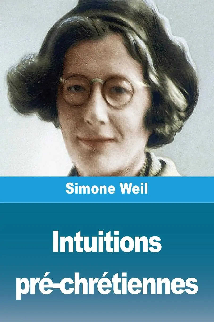 Cover: 9782379763175 | Intuitions pré-chrétiennes | Simone Weil | Taschenbuch | Französisch