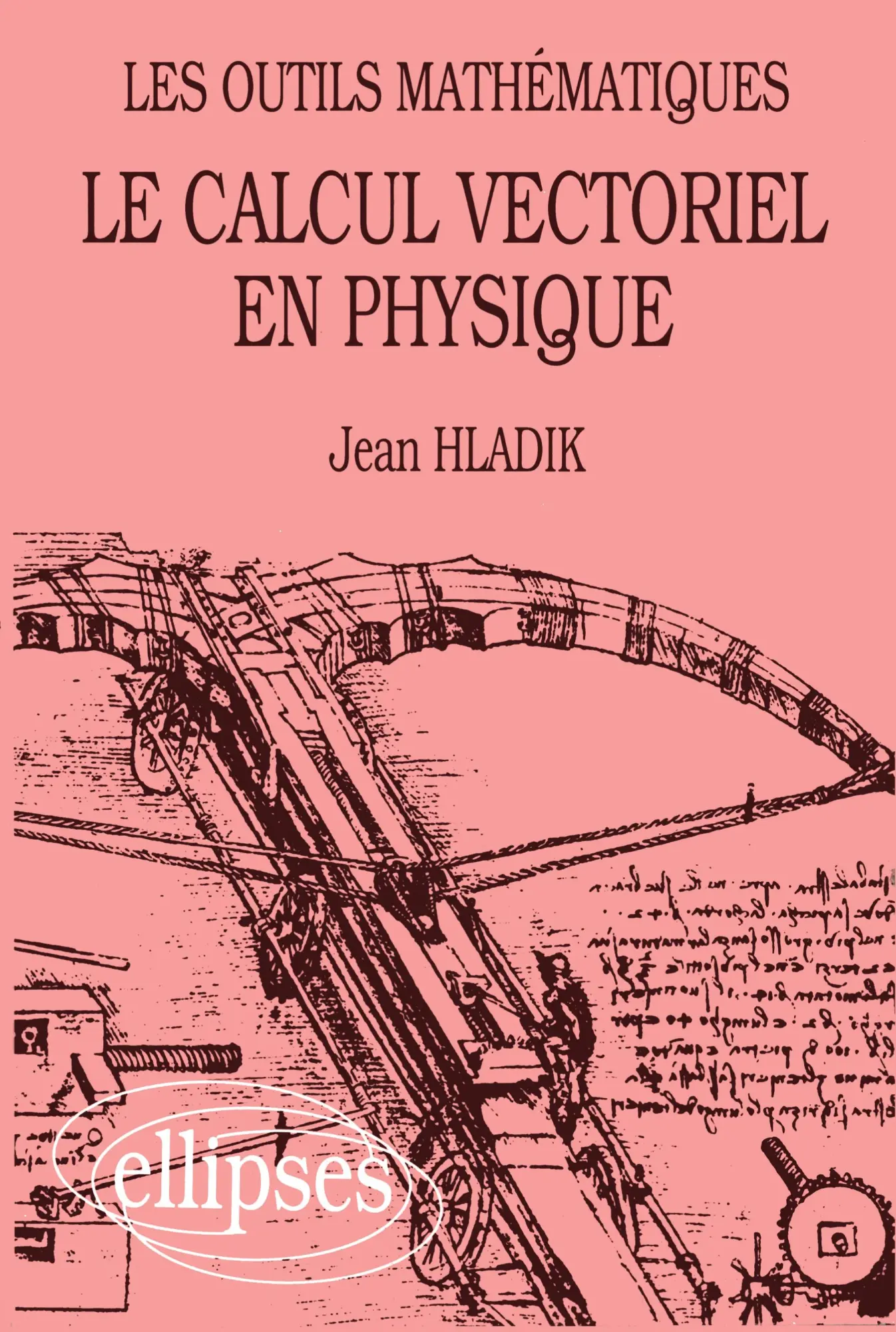 Cover: 9782729843175 | Le calcul vectoriel en physique - Les outils mathématiques | Hladik