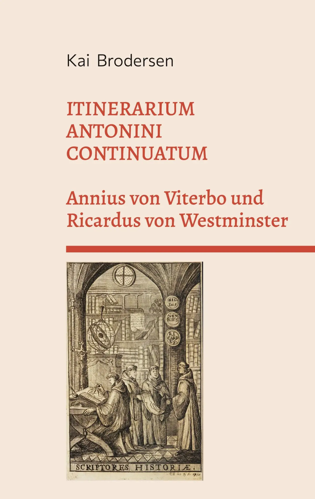 Cover: 9783911973175 | ITINERARIUM ANTONINI CONTINUATUM. Annius von Viterbo und Ricardus...