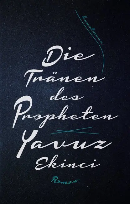Cover: 9783956143175 | Die Tränen des Propheten | Roman | Yavuz Ekinci | Buch | 205 S. | 2019