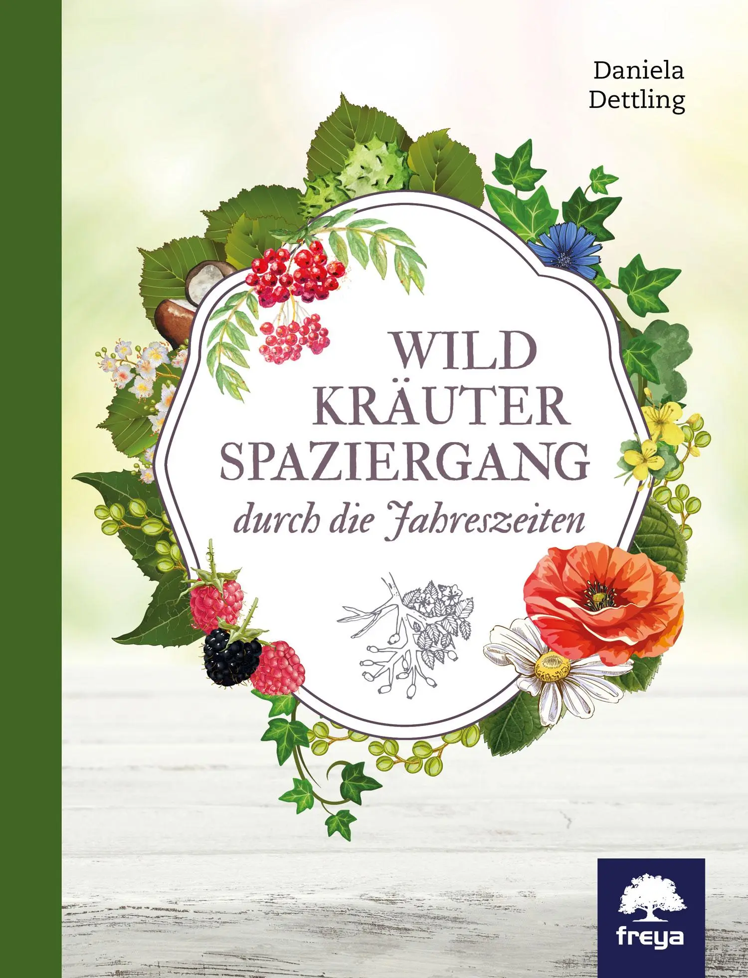 Cover: 9783990253175 | Wildkräuterspaziergang durch die Jahreszeiten | Daniela Dettling