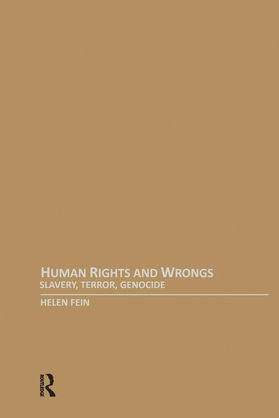 Cover: 9781594513275 | Human Rights and Wrongs | Slavery, Terror, Genocide | Helen Fein