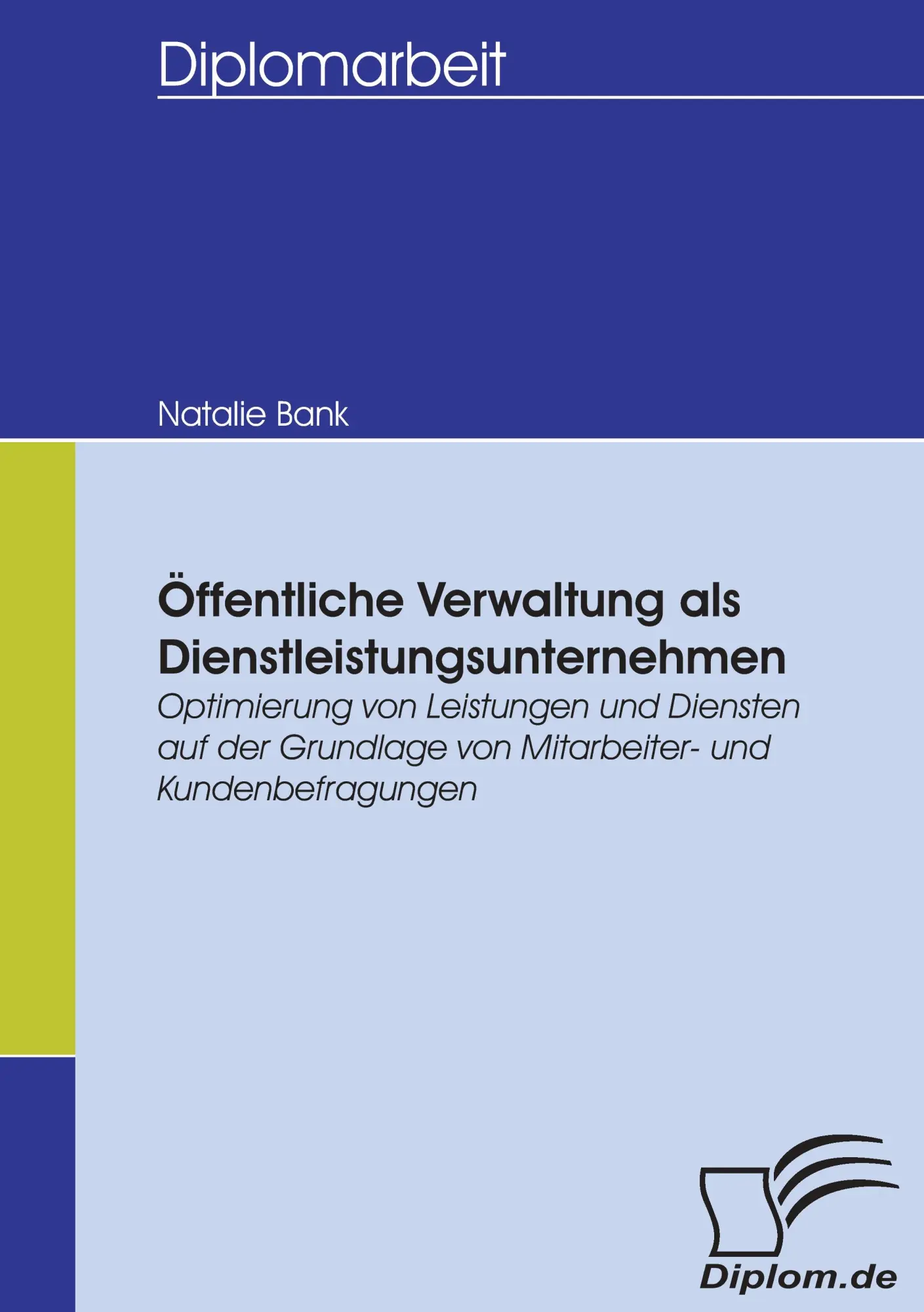 Cover: 9783836653275 | Öffentliche Verwaltung als Dienstleistungsunternehmen | Natalie Bank
