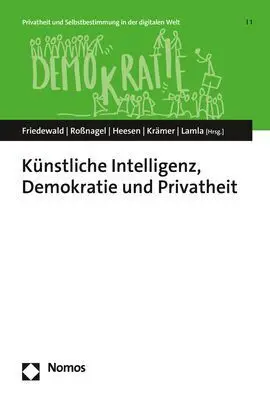 Cover: 9783848773275 | Künstliche Intelligenz, Demokratie und Privatheit | Friedewald (u. a.)