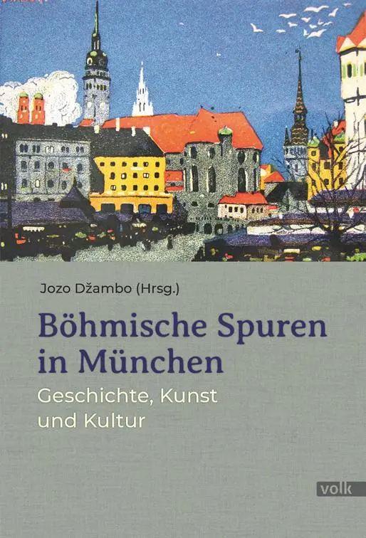 Cover: 9783862223275 | Böhmische Spuren in München | Geschichte, Kunst und Kultur | Dzambo