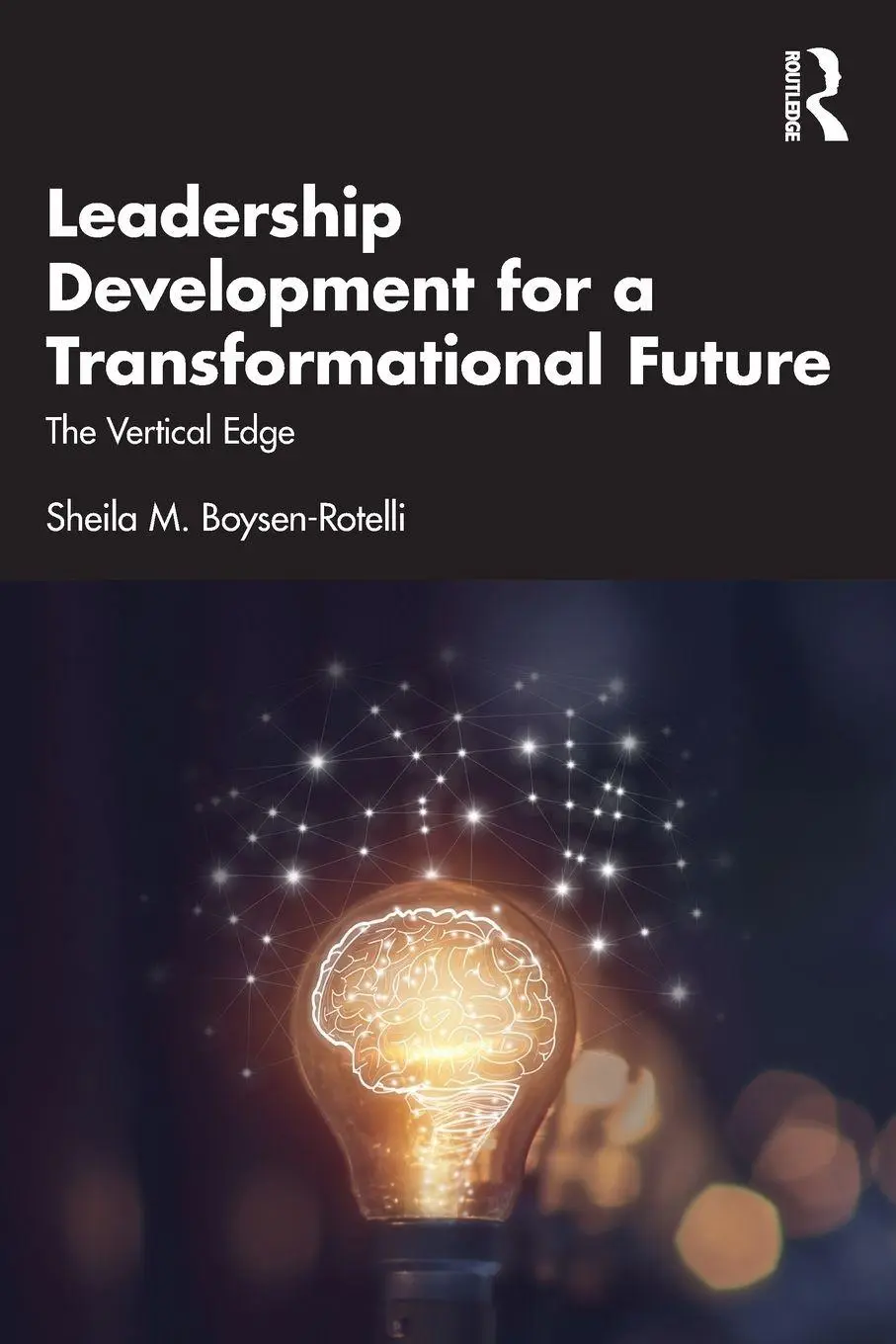 Cover: 9781041083375 | Leadership Development for a Transformational Future | Boysen-Rotelli