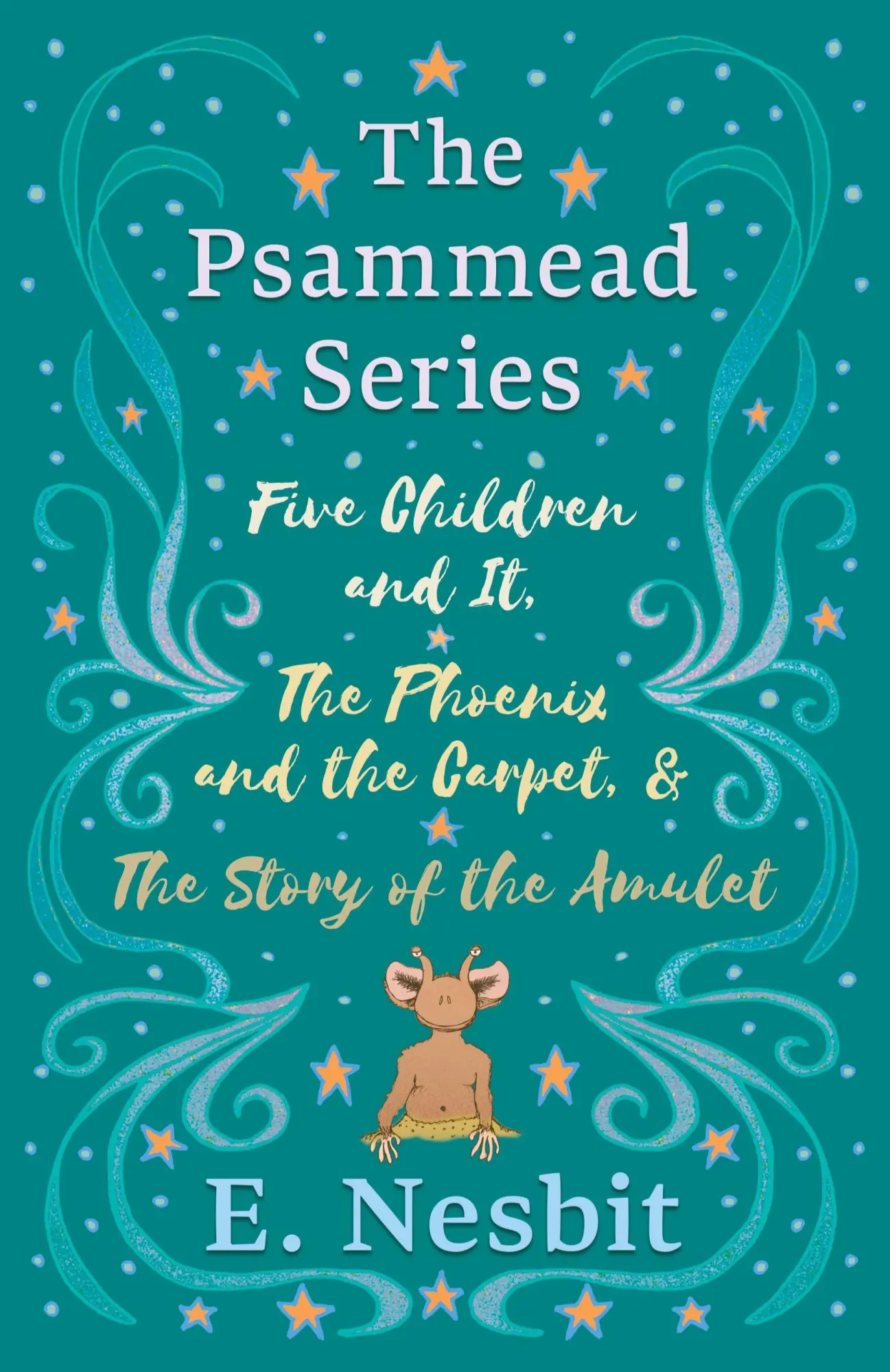 Cover: 9781528713375 | Five Children and It, The Phoenix and the Carpet, and The Story of...