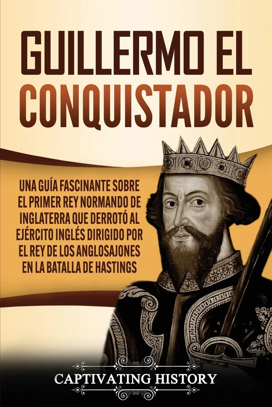 Cover: 9781637163375 | Guillermo el conquistador | Captivating History | Taschenbuch | 2021