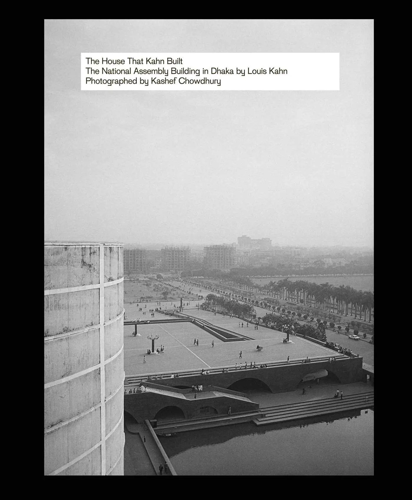 Cover: 9783037613375 | The House That Kahn Built | Kashef Chowdhury | Buch | 116 S. | 2025