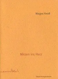 Cover: 9783902113375 | Mitten ins Herz | Margret Kreidl | Taschenbuch | Geheftet | Deutsch