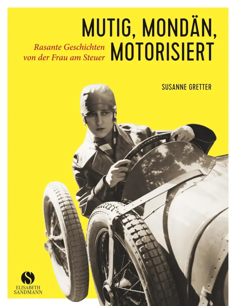 Cover: 9783945543375 | Mutig, mondän, motorisiert | Susanne Gretter | Buch | 136 S. | Deutsch