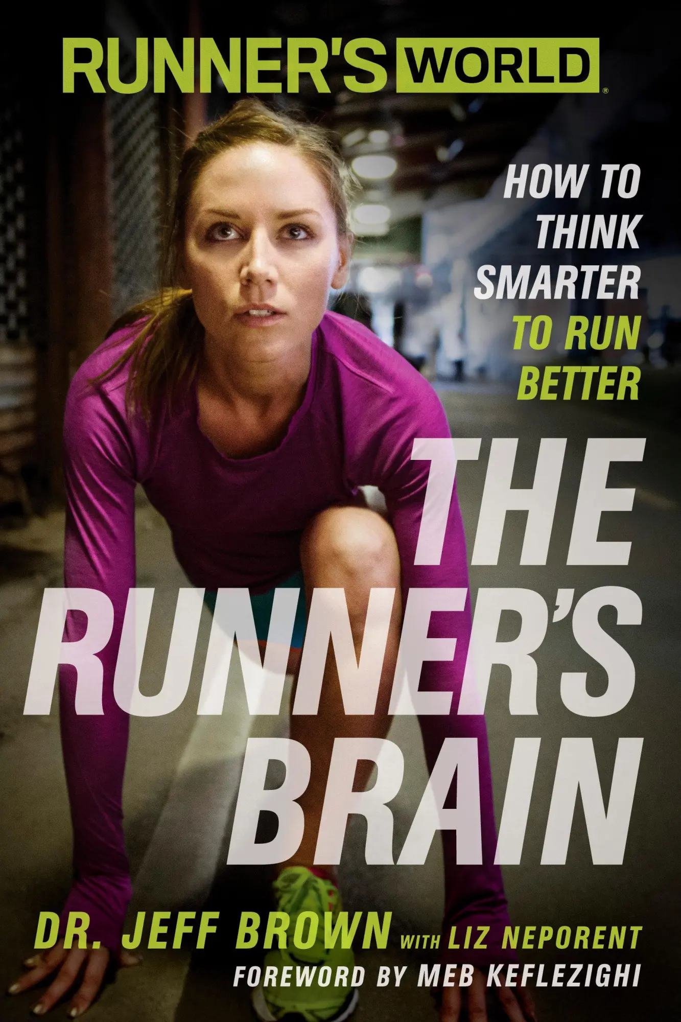 Cover: 9781623363475 | Runner's World the Runner's Brain | How to Think Smarter to Run Better