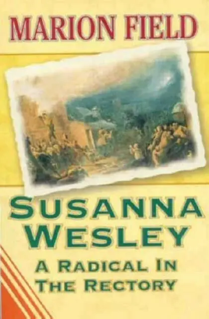 Cover: 9781897913475 | Susanna Wesley | A Radical in the Rectory | Marion Field | Taschenbuch